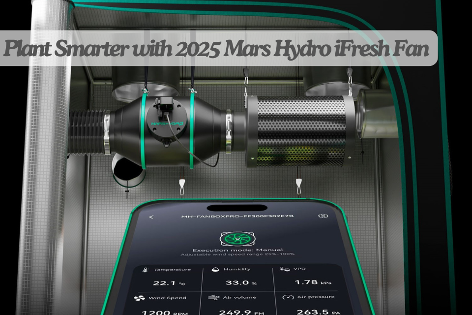 素晴らしいアップグレード！2025年版Mars Hydro iFreshファンで